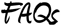 FAQs